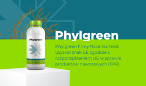 Phylgreen firmy Rovensa Next uzyskał znak CE zgodnie z rozporządzeniem UE w sprawie produktów nawozowych (FPR)